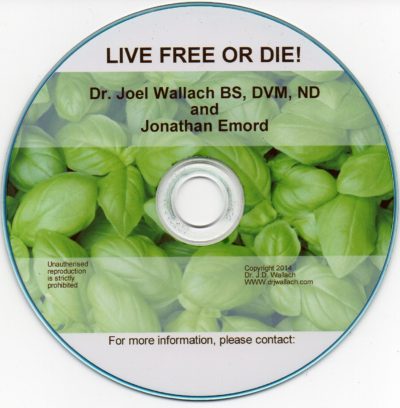 CD - Live Free or Die - by Dr Joel Wallach