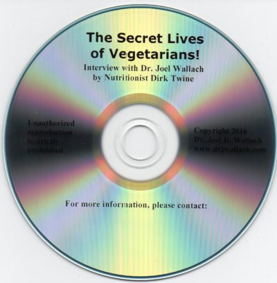 CD - The Secret Lives of Vegetarians! - Interview with Dr. Joel Wallach